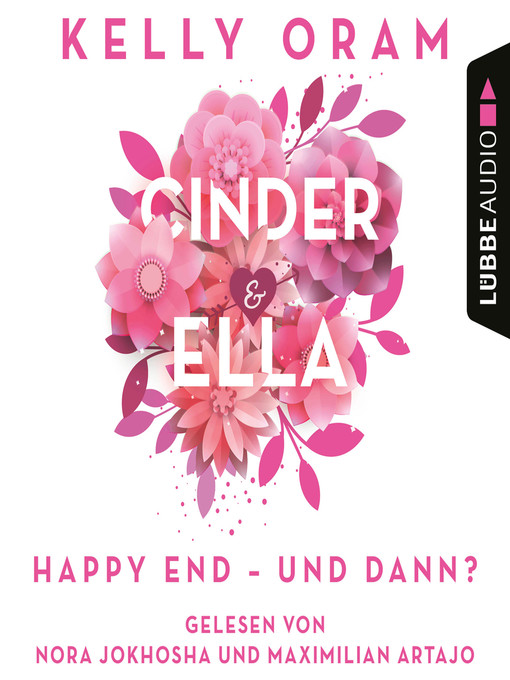 Title details for Cinder & Ella--Happy End--und dann? by Kelly Oram - Available
